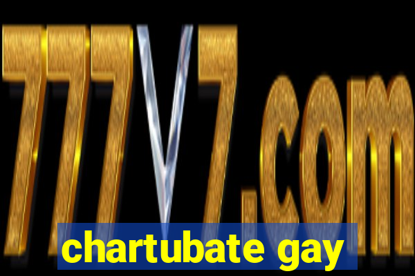 chartubate gay